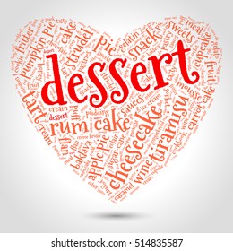 Dessert. Word cloud, three-dimensional heart, gradient gray background. Food with love.