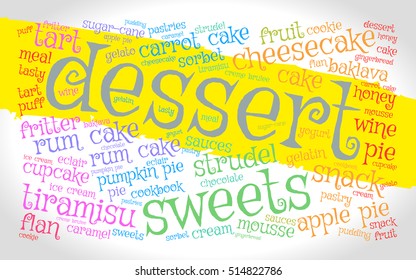 Dessert. Word cloud, yellow stripe, gradient grey background. Food concept.