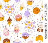 Desserts sweets seamless pattern with funny mascot characters. Kawaii cartoon hand drawn doodle in colorful palette. Ideal for baby design, prints, packaging, textiles. Good vibes only.