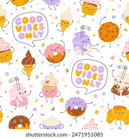 Desserts sweets seamless pattern with funny mascot characters. Kawaii cartoon hand drawn doodle in colorful palette. Ideal for baby design, prints, packaging, textiles. Good vibes only.