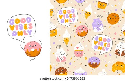 Desserts sweets seamless pattern with funny mascot characters. Kawaii cartoon hand drawn doodle in colorful palette. Ideal for baby design, prints, packaging, textiles. Good vibes only.