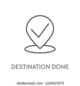 Destination done linear icon. Modern outline Destination done logo concept on white background from Maps and Locations collection. Suitable for use on web apps, mobile apps and print media.