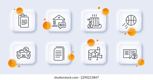 Destination flag, Basketball and Bid offer line icons pack. 3d glass buttons with blurred circles. Radiator, Car leasing, Clipboard web icon. Copy files, Help pictogram. For web app, printing. Vector