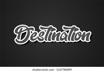 destination word hand writing text typography design with black and white color suitable for logo, banner or card design