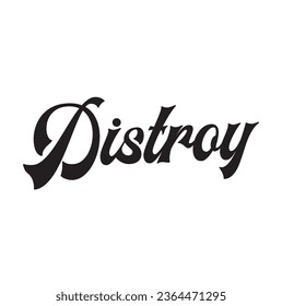 destroy text lettering on white background.