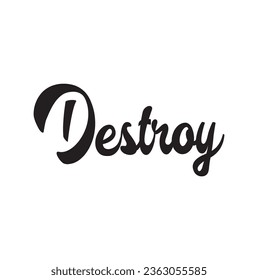 destroy text on white background.