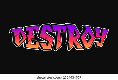 Destroy word trippy psychedelic graffiti style letters.Vector hand drawn doodle cartoon logo Destroy illustration. Funny cool trippy letters, fashion, graffiti style print for t-shirt, poster