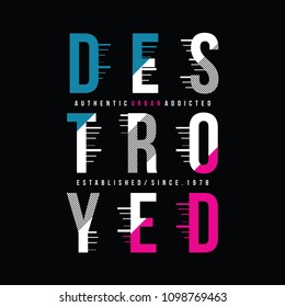 destroyed graphic typography, vector illustration artistic image