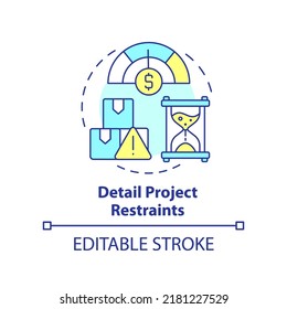 Detail project restraints concept icon. Step in purchasing process abstract idea thin line illustration. Costs and time. Isolated outline drawing. Editable stroke. Arial, Myriad Pro-Bold fonts used
