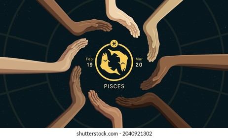 Detailed flat vector illustration of the zodiac horoscope sign of Pisces surrounded by human hands from all around the world. Dim star background. Includes a name, the symbol on top and the dates.