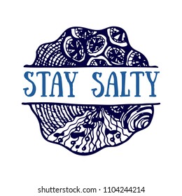 Detailed hand drawn logo. World oceans day, Summertime, Deep blue ocean. Suitable for print and web. Inscription - Stay salty