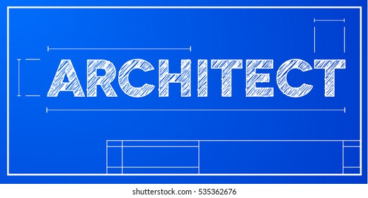 detailed illustration of a Architect text on a blueprint background, eps10 vector