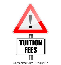 detailed illustration of a red attention Tuition Fees sign, eps10 vector