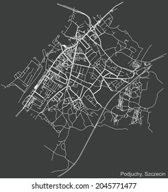 Detailed negative navigation urban street roads map on dark gray background of the quarter Podjuchy municipal neighborhood of the Polish regional capital city of Szczecin, Poland
