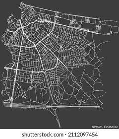Detailed negative navigation white lines urban street roads map of the STRATUM DISTRICT of the Dutch regional capital city Eindhoven, Netherlands on dark gray background