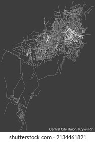 Detailed negative navigation white lines urban street roads map of the CENTRAL CITY RAION of the Ukrainian regional capital city Kryvyi Rih, Ukraine on dark gray background