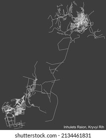 Detailed negative navigation white lines urban street roads map of the INHULETS RAION of the Ukrainian regional capital city Kryvyi Rih, Ukraine on dark gray background