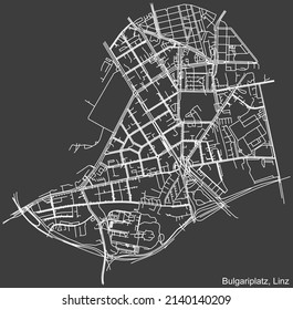 Detailed negative navigation white lines urban street roads map of the BULGARIPLATZ DISTRICT of the Austrian regional capital city of Linz, Austria on dark gray background