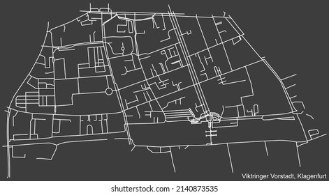 Detailed negative navigation white lines urban street roads map of the VIKTRINGER VORSTADT DISTRICT of the Austrian regional capital city of Klagenfurt, Austria on dark gray background