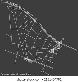 Detailed negative navigation white lines urban street roads map of the MONNAIE QUARTER of the French capital city of Paris, France on dark gray background