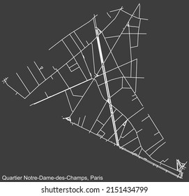 Detailed negative navigation white lines urban street roads map of the NOTRE-DAME-DES-CHAMPS QUARTER of the French capital city of Paris, France on dark gray background