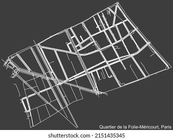 Detailed negative navigation white lines urban street roads map of the FOLIE-MÉRICOURT QUARTER of the French capital city of Paris, France on dark gray background