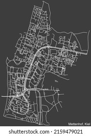 Detailed negative navigation white lines urban street roads map of the METTENHOF DISTRICT of the German regional capital city of Kiel, Germany on dark gray background