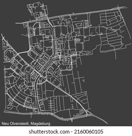 Detailed negative navigation white lines urban street roads map of the NEU OLVENSTEDT DISTRICT of the German regional capital city of Magdeburg, Germany on dark gray background