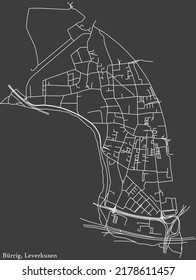 Detailed negative navigation white lines urban street roads map of the BÜRRIG DISTRICT of the German regional capital city of Leverkusen, Germany on dark gray background