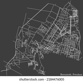 Detailed negative navigation white lines urban street roads map of the BORNSTEDT DISTRICT of the German regional capital city of Potsdam, Germany on dark gray background