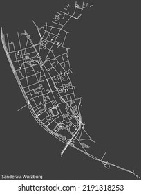 Detailed negative navigation white lines urban street roads map of the SANDERAU DISTRICT of the German regional capital city of Würzburg, Germany on dark gray background