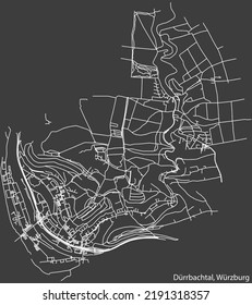 Detailed negative navigation white lines urban street roads map of the DÜRRBACHTAL DISTRICT of the German regional capital city of Würzburg, Germany on dark gray background