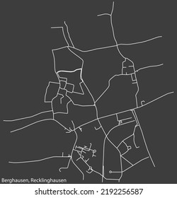 Detailed negative navigation white lines urban street roads map of the BERGHAUSEN DISTRICT of the German regional capital city of Recklinghausen, Germany on dark gray background