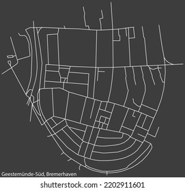 Detailed negative navigation white lines urban street roads map of the GEESTEMÜNDE-SÜD QUARTER of the German regional capital city of Bremerhaven, Germany on dark gray background