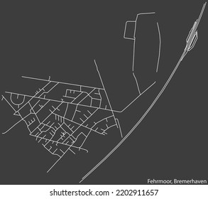 Detailed negative navigation white lines urban street roads map of the FEHRMOOR QUARTER of the German regional capital city of Bremerhaven, Germany on dark gray background