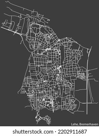 Detailed negative navigation white lines urban street roads map of the LEHE DISTRICT of the German regional capital city of Bremerhaven, Germany on dark gray background