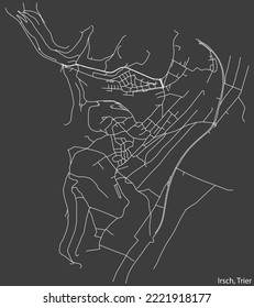 Detailed negative navigation white lines urban street roads map of the IRSCH MUNICIPALITY of the German regional capital city of Trier, Germany on dark gray background