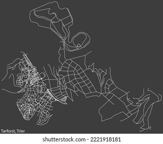 Detailed negative navigation white lines urban street roads map of the TARFORST MUNICIPALITY of the German regional capital city of Trier, Germany on dark gray background