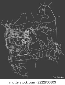 Detailed negative navigation white lines urban street roads map of the OST MUNICIPALITY of the German regional capital city of Zwickau, Germany on dark gray background