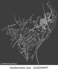Detailed negative navigation white lines urban street roads map of the SCHEDEWITZ DISTRICT of the German regional capital city of Zwickau, Germany on dark gray background
