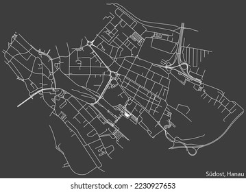 Detailed negative navigation white lines urban street roads map of the SÜDOST MUNICIPALITY of the German town of HANAU, Germany on dark gray background