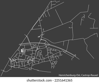Detailed negative navigation white lines urban street roads map of the HENRICHENBURG OST DISTRICT of the German town of CASTROP-RAUXEL, Germany on dark gray background