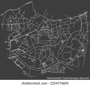 Detailed negative navigation white lines urban street roads map of the HAMMERSTATT-ST. GEORGEN DISTRICT of the German town of BAYREUTH, Germany on dark gray background