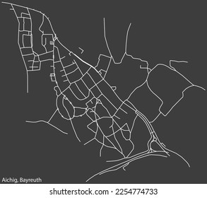 Detailed negative navigation white lines urban street roads map of the AICHIG DISTRICT of the German town of BAYREUTH, Germany on dark gray background