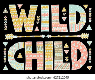 Detailed ornamental "Wild child" quote design.Isolated on black background.Boho chic style typographic elements for prints on t-shirts and bags or poster.Vector