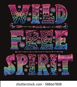 Detailed ornamental "Wild and Free Spirit" quote design in retro 60s style with gradient effect.Isolated on black background.Typographic elements for prints on t-shirts and bags or poster.Vector