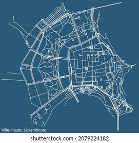 Detailed technical drawing navigation urban street roads map on blue background of the district Ville-Haute Quarter of the Luxembourgish capital city of Luxembourg City, Luxembourg