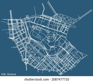 Detailed technical drawing navigation urban street roads map on blue background of the quarter Cité District of the Swiss regional capital city of Geneva, Switzerland