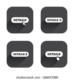 Details with arrow icon. More symbol with mouse and hand cursor pointer sign symbols. Square flat buttons with long shadow.