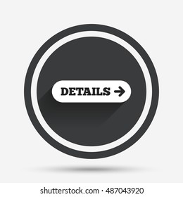 Details with arrow sign icon. More symbol. Website navigation. Circle flat button with shadow and border. Vector